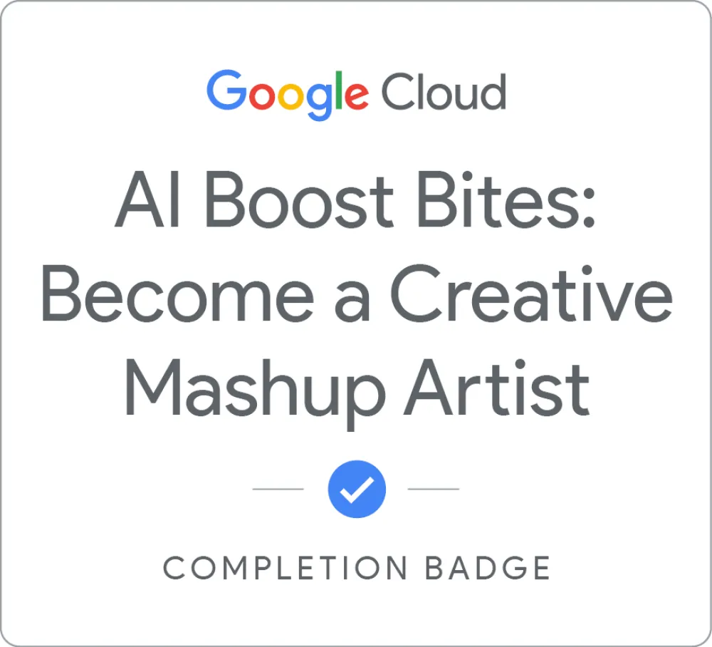 Maik Ellerbrock's verified AI Boost Bites: Become a Creative Mashup Artist badge issued by Google Skills