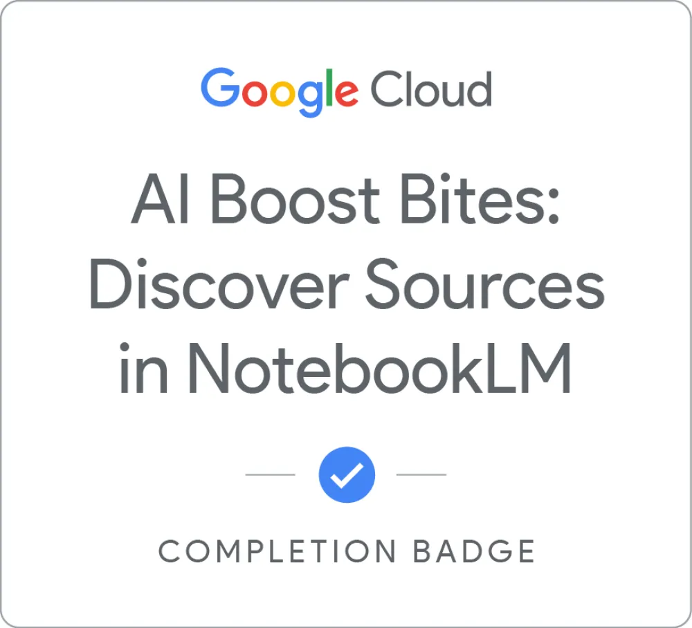 Maik Ellerbrock's verified [DEPRECATED] AI Boost Bites: Discover Sources in NotebookLM badge issued by Google Skills
